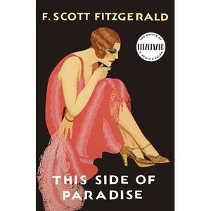 This Side of Paradise -- F. Scott Fitzgerald